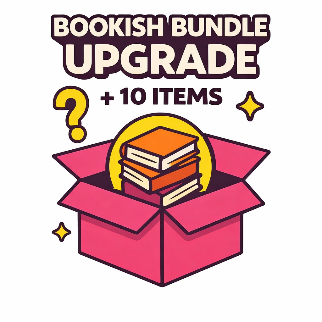 UPGRADE YOUR BOOKISH BUNDLE + 10 ITEMS